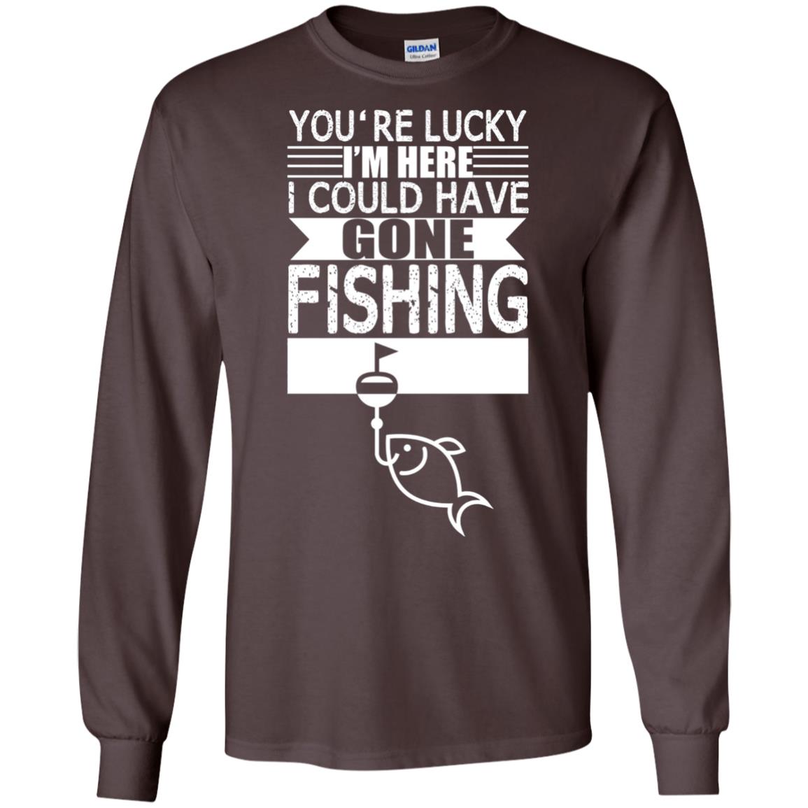 Fishing Lover T-shirt I_m Here I Could Have Gone Fishing Dark Chocolate