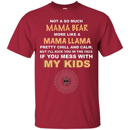 Mama Bear More Like Mama Llama Pretty Chill And Calm But I'll Kicj You In The Face If You Mess With My Kids Cardinal