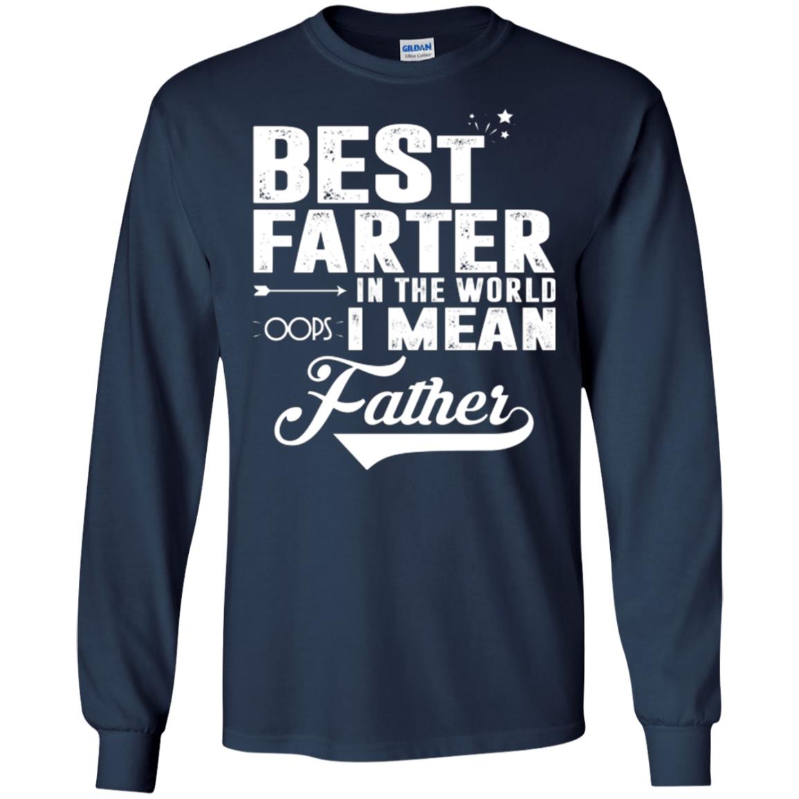 Best Farter In The World Oops I Mean Father Daddy Shirt Navy