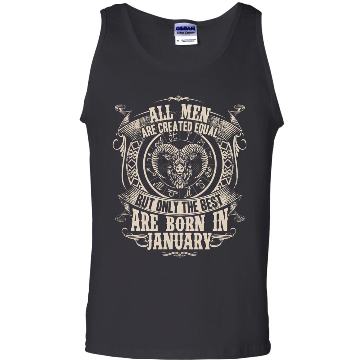 All Men Are Created Equal, But Only The Best Are Born In January T-shirt Black