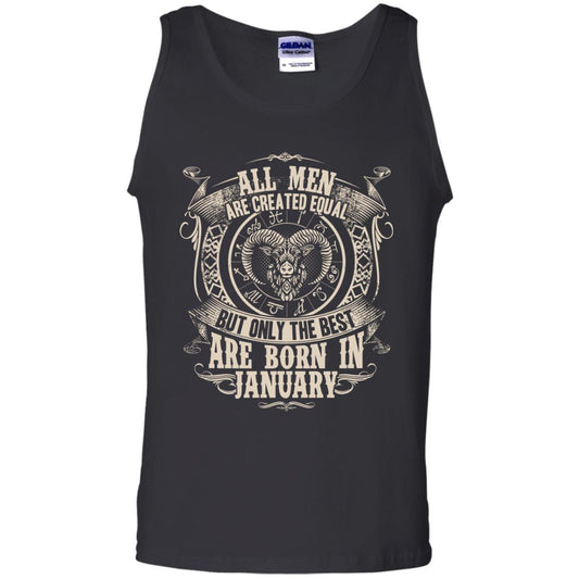 All Men Are Created Equal, But Only The Best Are Born In January T-shirt Black