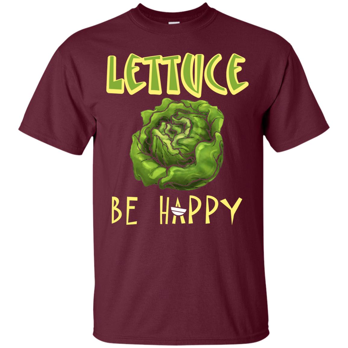 Lettuce Be Happy Lettuce Lover T-shirt Maroon