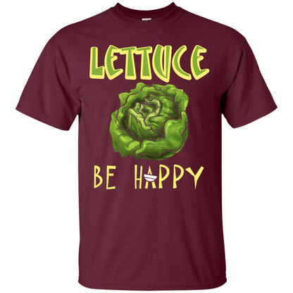Lettuce Be Happy Lettuce Lover T-shirt Maroon