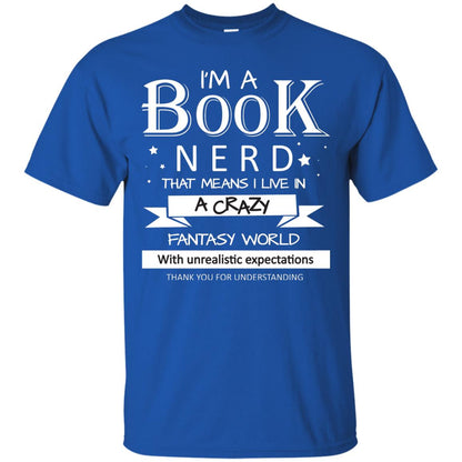 I'm A Book Nerd That Means I Live In A Carzy Fantasy World Royal