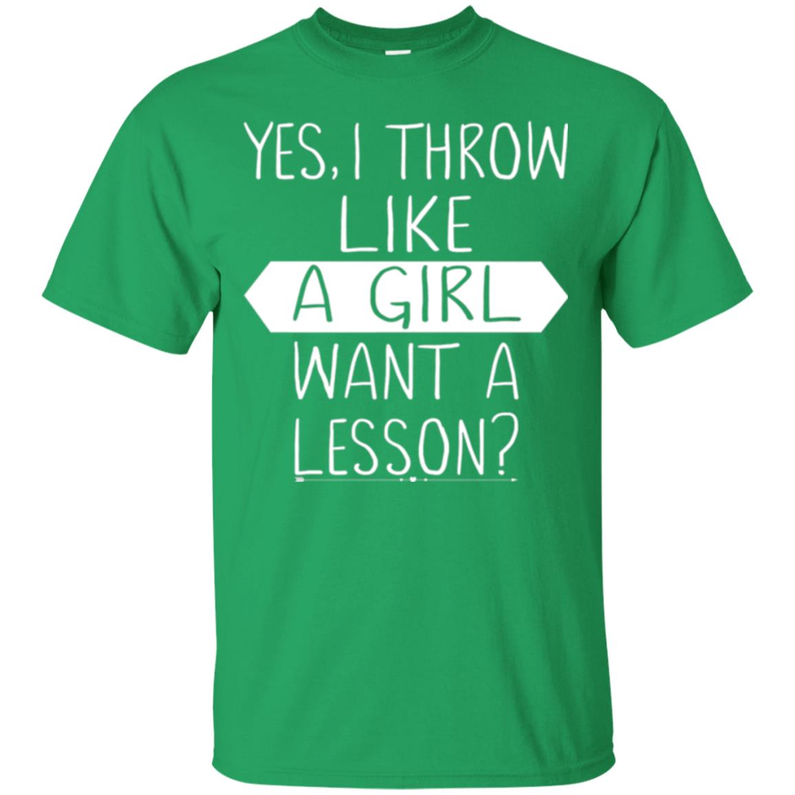 Softball T-shirt Yes I Throw Like A Girl Want A Lesson Irish Green