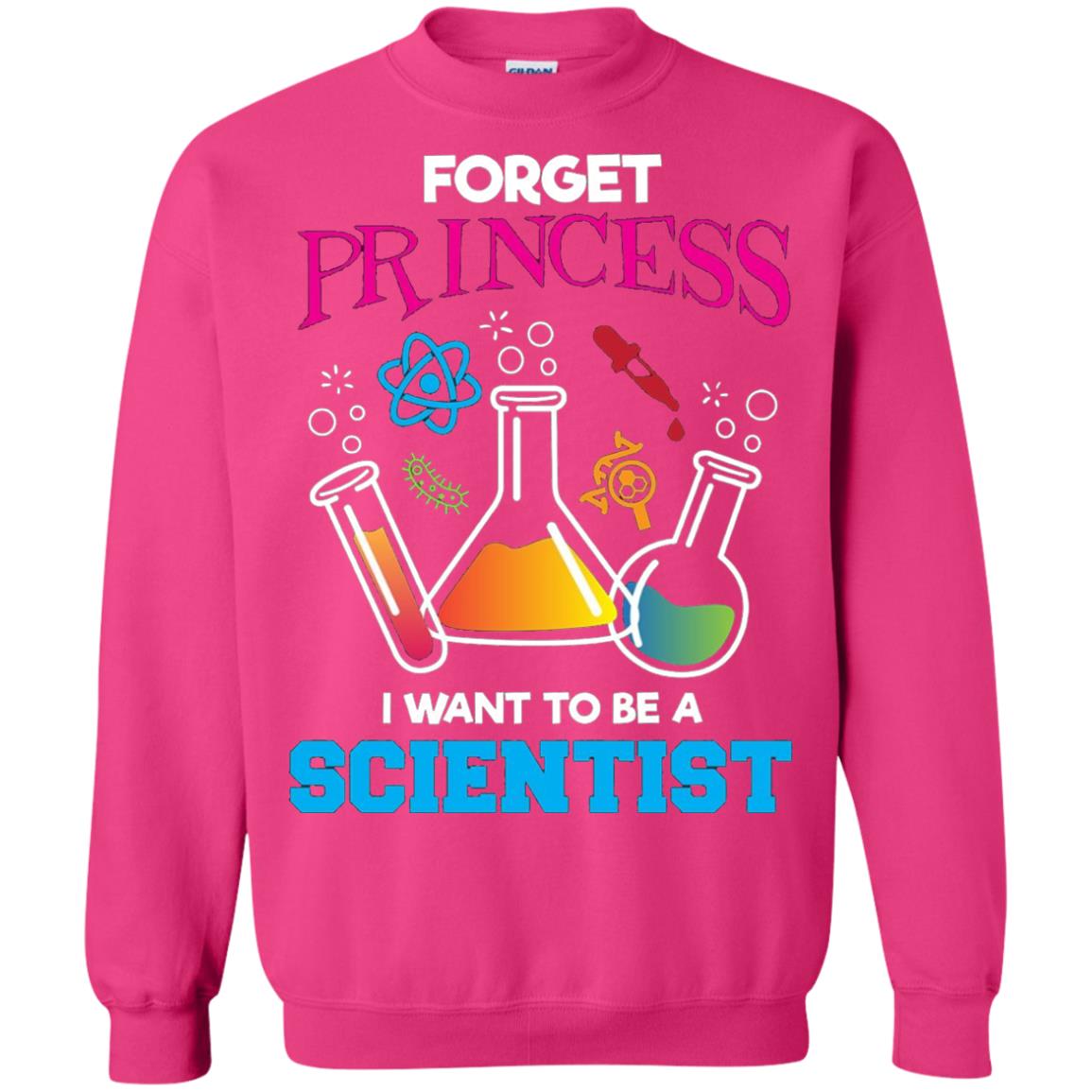 Forget Princess I Want To Be A Scientist Shirt Chemistry Heliconia