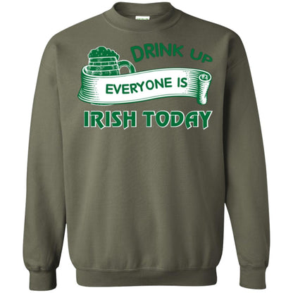 Saint Patrick's Day T-shirt Drink Up Everyone Is Irish Today Military Green
