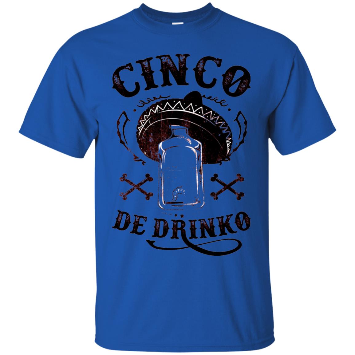 Badass Cinco De Drinko T-shirt Funny Cinco De Mayo Royal