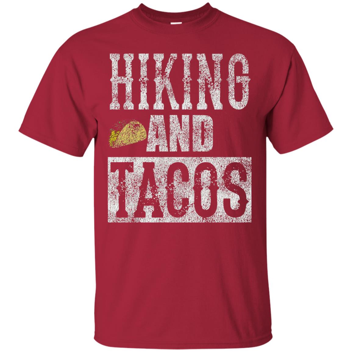 Hiking And Tacos Funny Taco Distressed T-shirt Cardinal