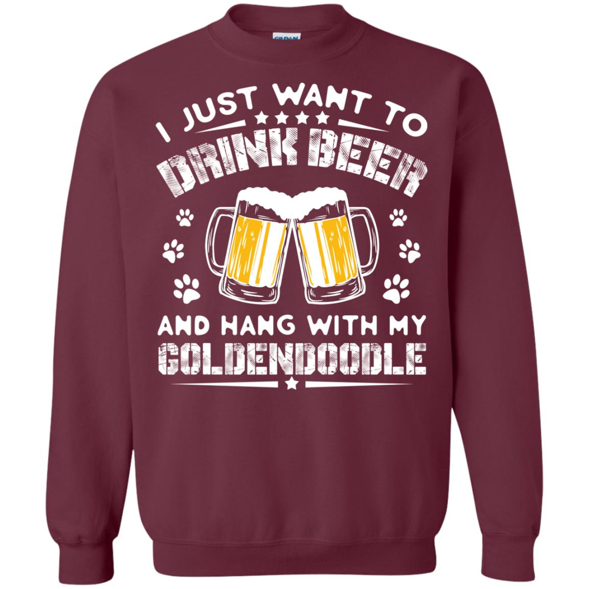 I Just Want To Drink Beer And Hang With My Goldendoodle Shirt Maroon