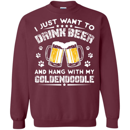I Just Want To Drink Beer And Hang With My Goldendoodle Shirt Maroon