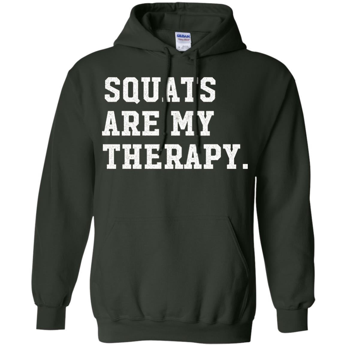 Funny Gym Workout T-shirt Squats Are My Therapy Forest Green