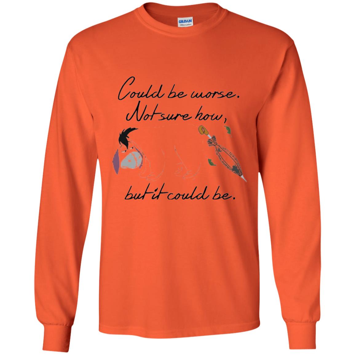 Eeyore Quote T-shirt Could Be Worse Not Sure How But It Could Be Orange