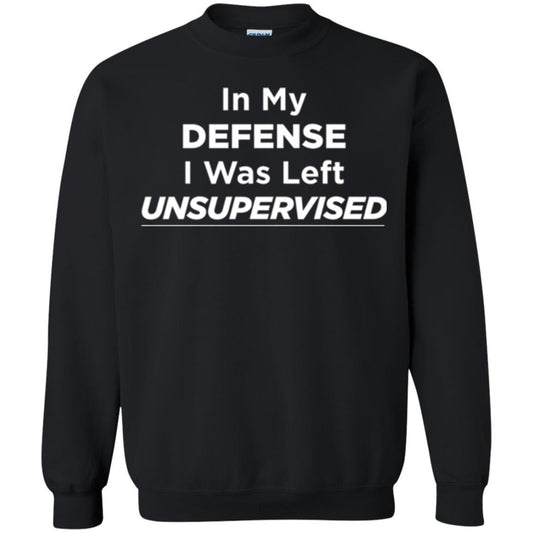 Adult T-shirt In My Defense I Was Left Unsupervised Black