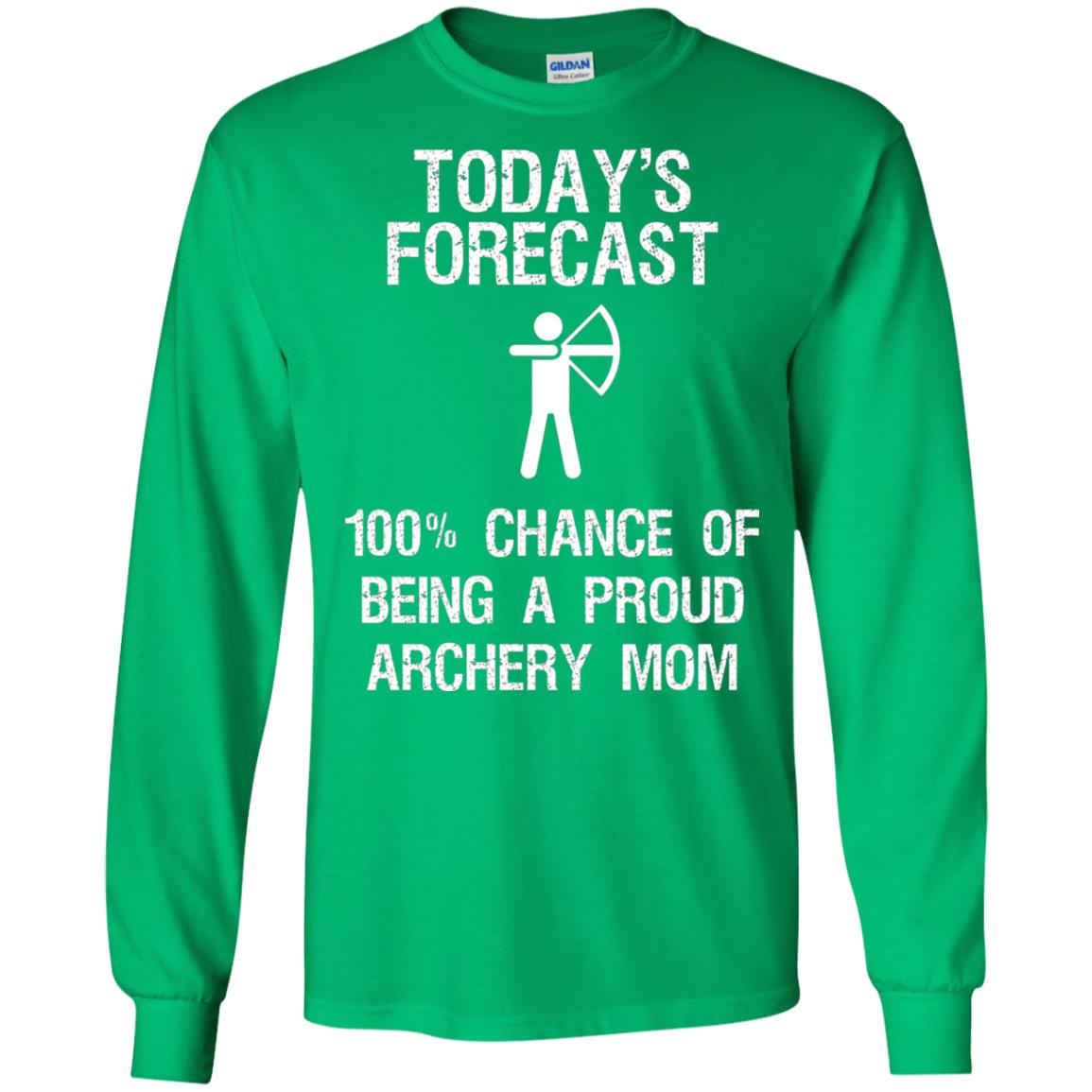 Archery Mom Shirt Forecast Chance Of Being A Proud Archery Mom Irish Green