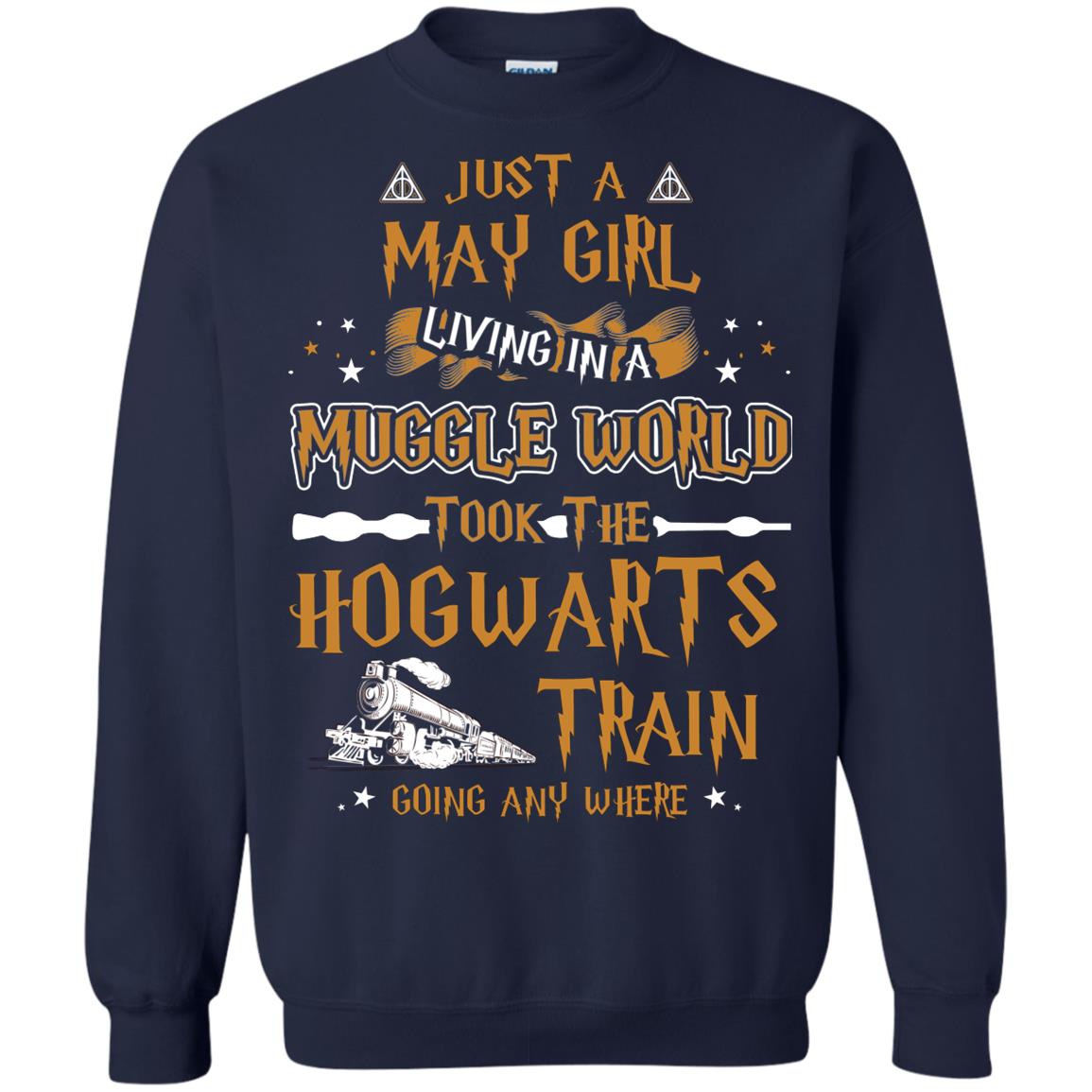Just A May Girl Living In A Muggle World Took The Hogwarts Train Going Any Where Navy
