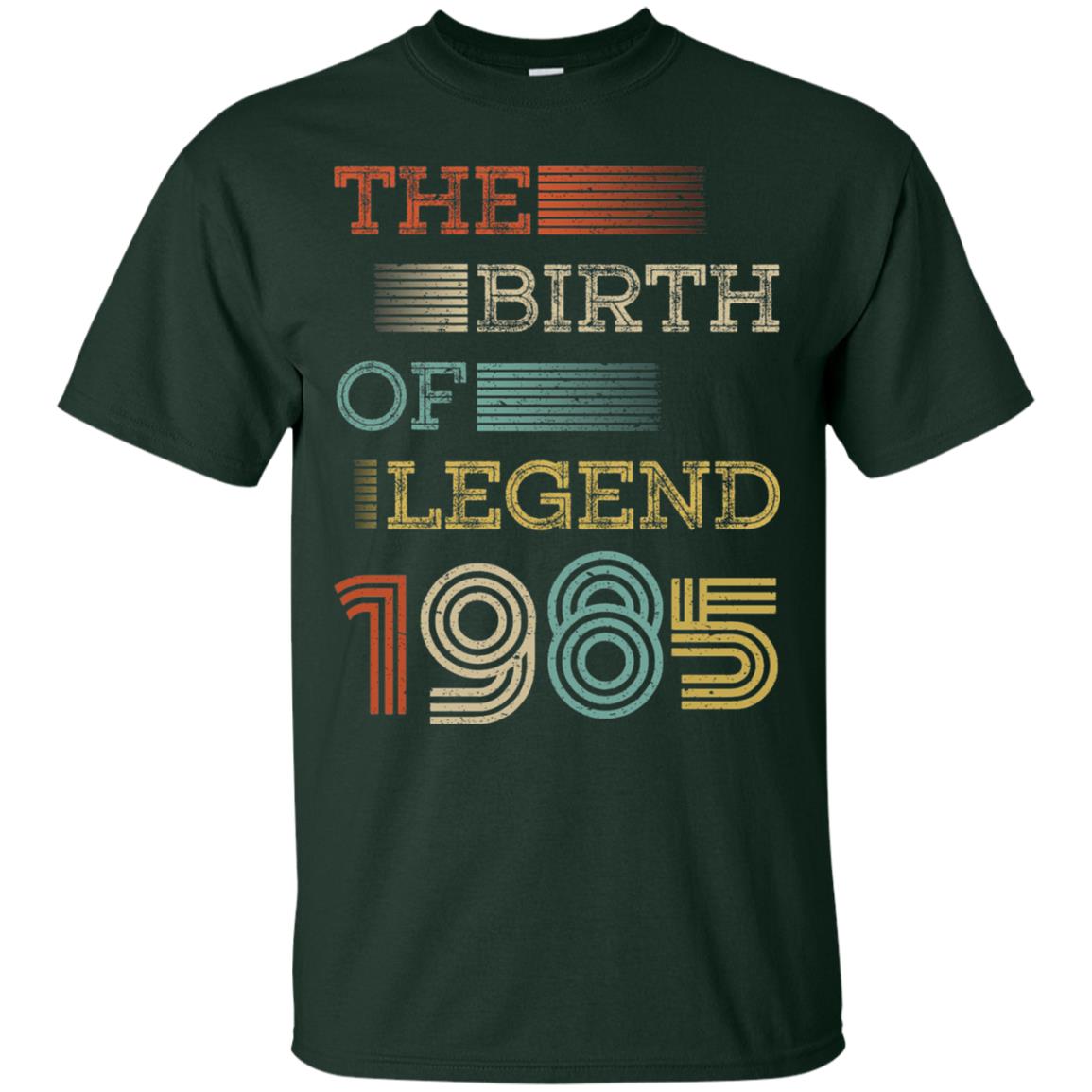 The Birth Of Legend 1985 33th Birthday T-shirt Forest