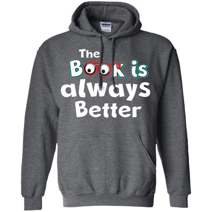 Book Lover T-shirt The Book Is Always Better Dark Heather