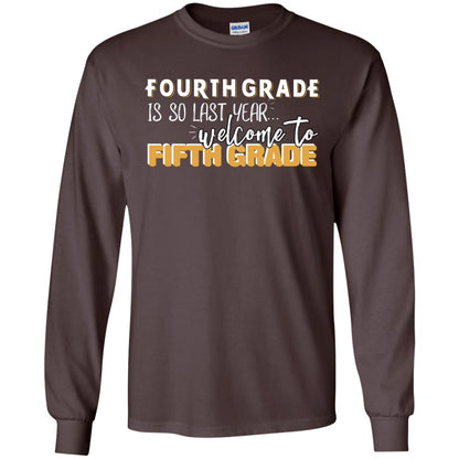 Fourth Grade Is So Last Year Welcome To Fifth Grade Back To School 2019 Shirt Dark Chocolate
