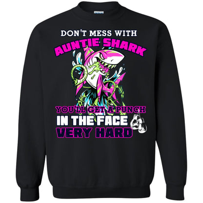Don't Mess With Auntie Shark You'll Get A Punch In The Face Very Hard Family Shark Shirt Black