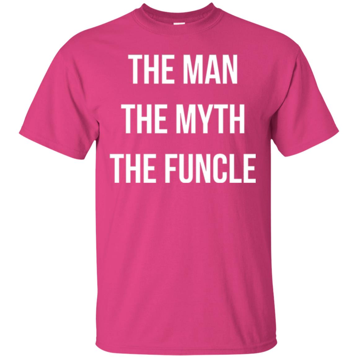 Uncle T-shirt The Man The Myth The Funcle Heliconia