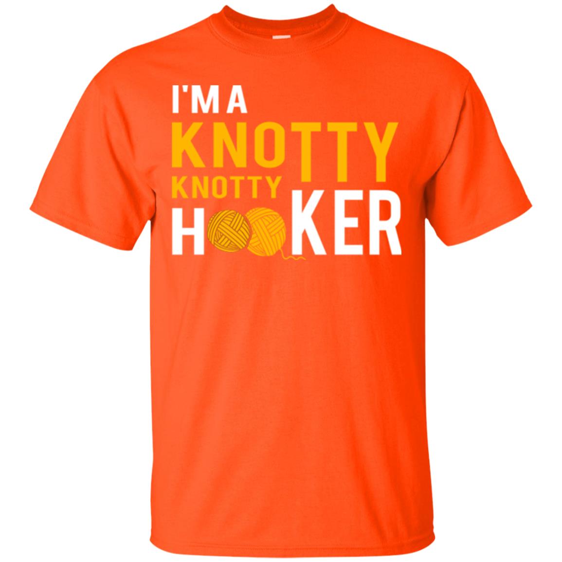 I'm A Knottyknotty Hooker T-shirt Orange