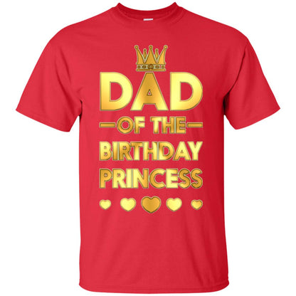 Dad Of The Birthday Princess Family T-shirt Red