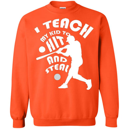 Baseball Lover T-shirt I Teach My Kid To Hit And Steal Orange