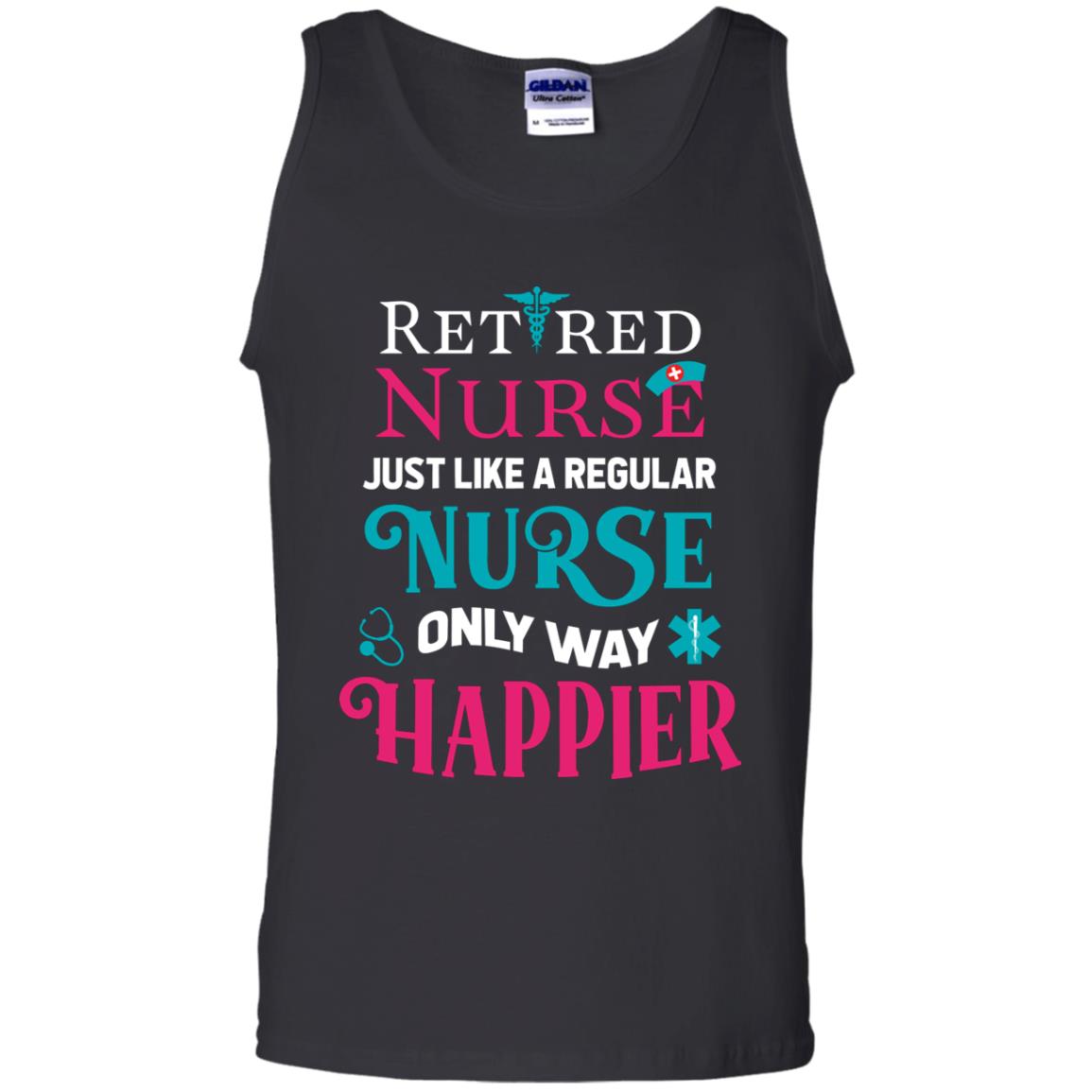 Retired Nurse Just Like A Regular Nurse Only Way Happier Shirt Black