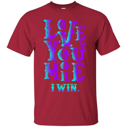 Valentines Day T-shirt Love You More I Win Cardinal