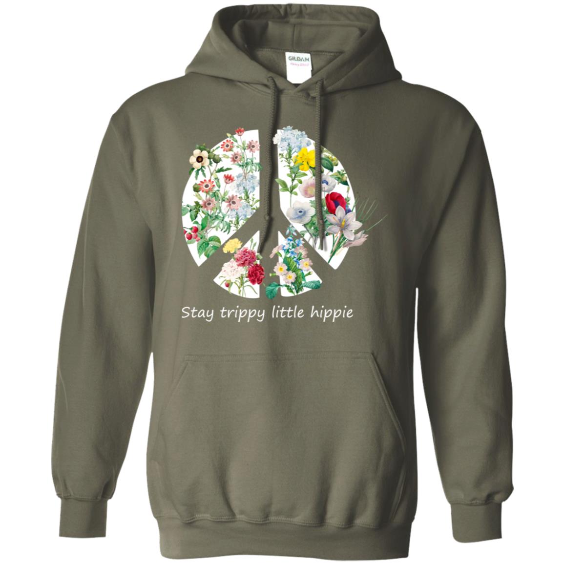 Stay Trippy Little Hippie Peace Sign Shirt Military Green