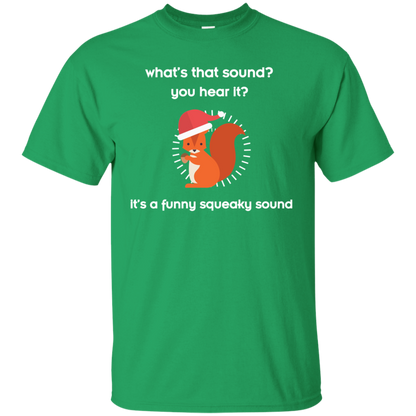 Squirrel T-shirt What's That Sound You Hear It Irish Green
