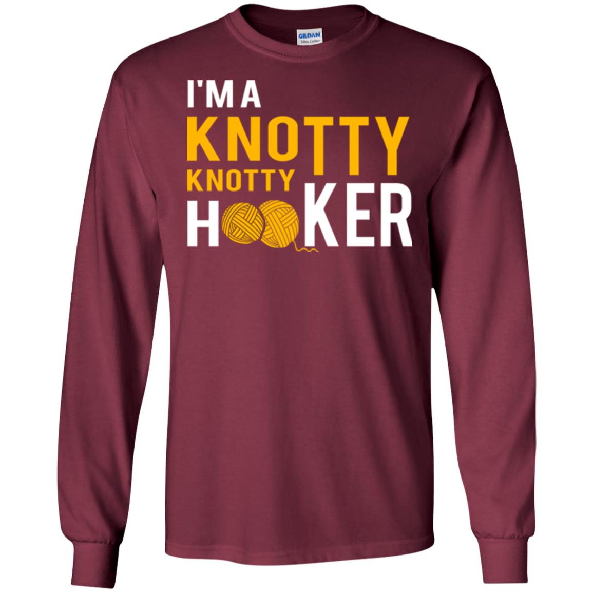 I'm A Knottyknotty Hooker T-shirt Maroon