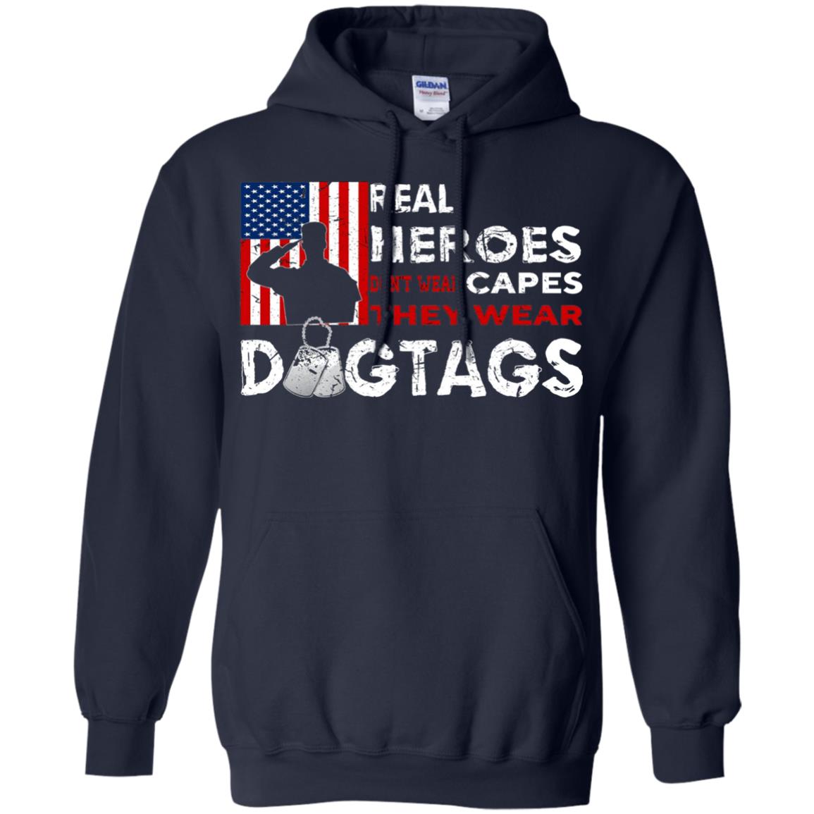 Real Heroes Don_t Wear Capes They Wear Dogtags Military T-shirt Navy