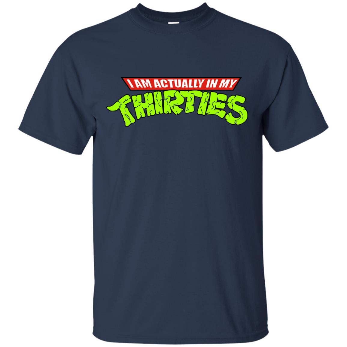 I Am Actually In My Thirties Ninja Turtles T-shirt Navy