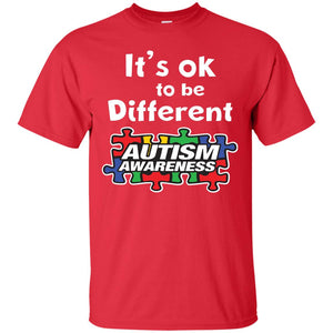 It’s Ok To Be Different Autism Awareness Best Gift Shirt For Autism Awareness