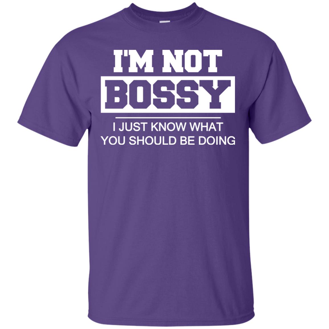 I_m Not Bossy I Just Know What You Should Be Doing T-shirt Purple