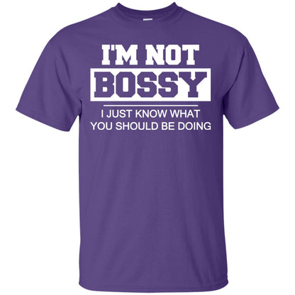 I_m Not Bossy I Just Know What You Should Be Doing T-shirt Purple