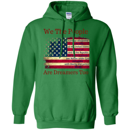 Americans We Are People Are Dreamers Too T-shirt Irish Green