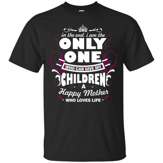 In The End I Am The Only One Who Can Give My Children A Happy Mother Who Loves Life Black