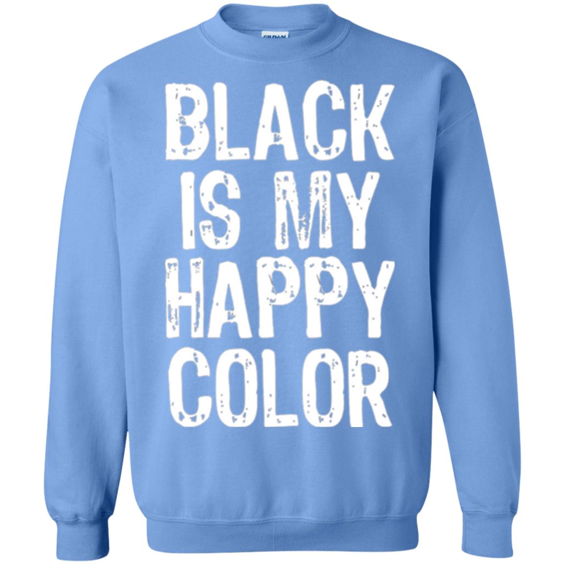 Black Is My Happy Color T-shirt Carolina Blue