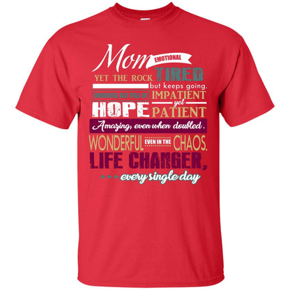 Mom Emotional Yet The Rock Tired But Keeps Going Worried But Full Of Impatient Yet Hpoe Patient Amazing Even When Doubled Mommy Shirt Red