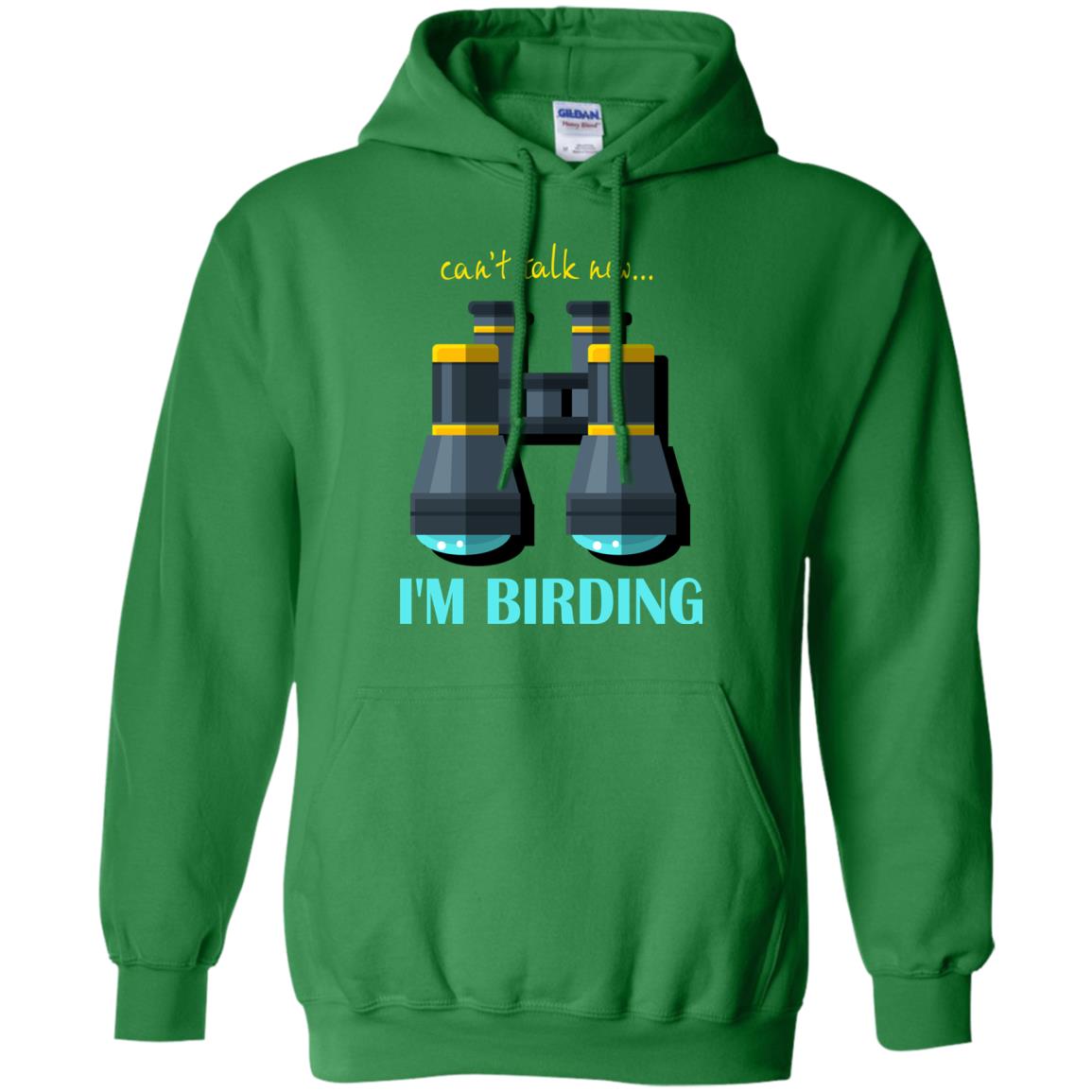Bird-watching T-shirt Can't Talk Now I'm Birding Irish Green