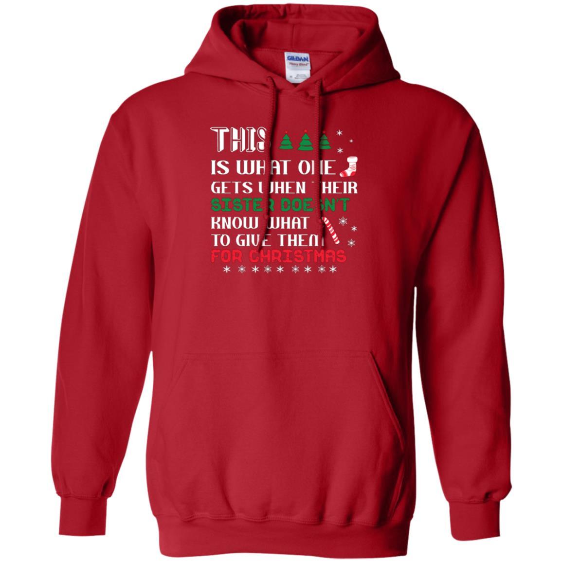 Christmas T-shirt This Is What One Gets When Their Sister Doesn’t Know What To Give Them For Christmas Red