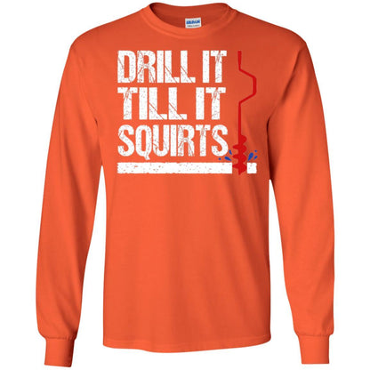 Ice Fishing T-shirt Drill It Till It Squirts Orange