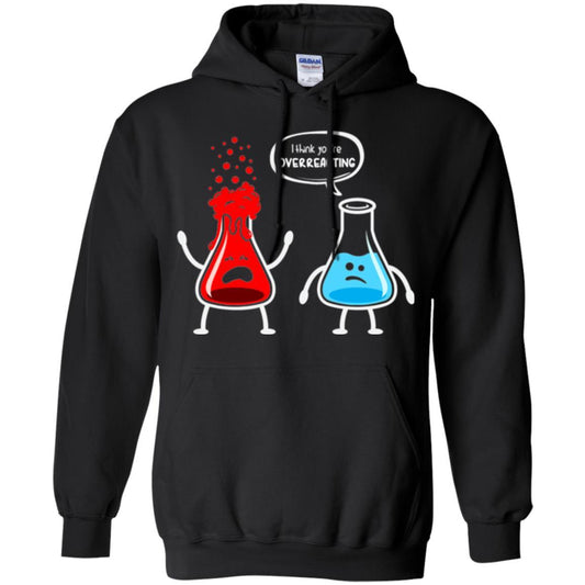Nerd Chemistry T-shirt I Think You're Overreacting Black