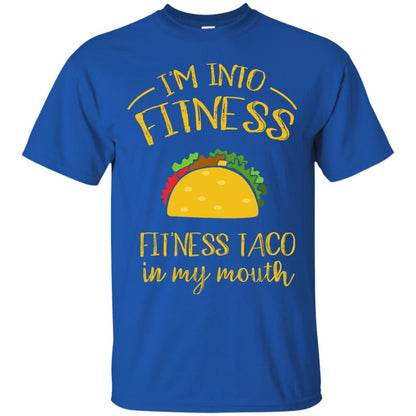 Im Into Fitness Fitness Taco In My Mouth Taco Lover T-shirt Royal