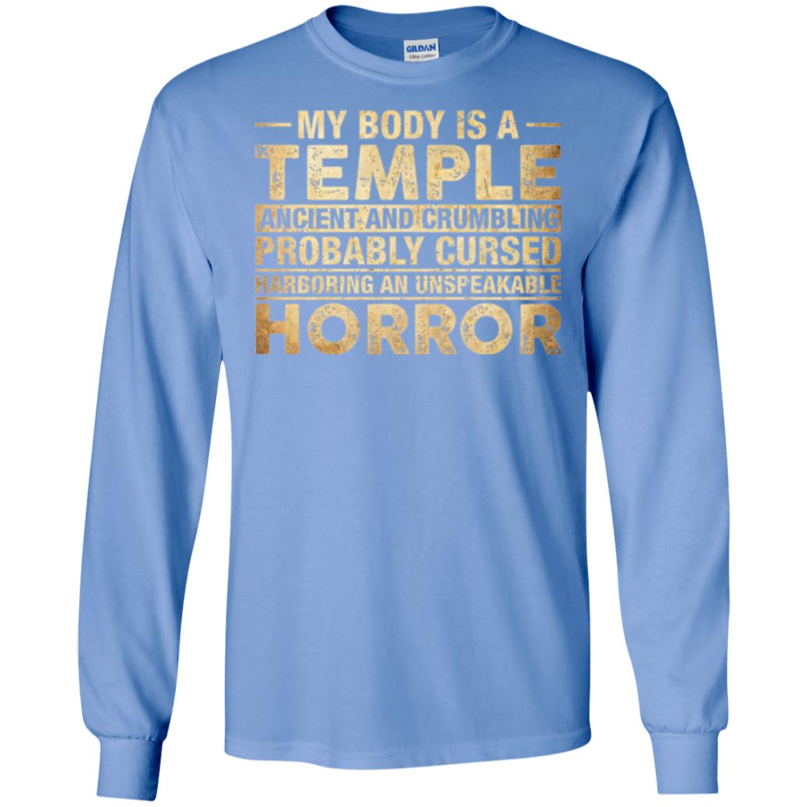 My Body Is A Temple Ancient And Crumbling Probably Cursed T-shirt Carolina Blue