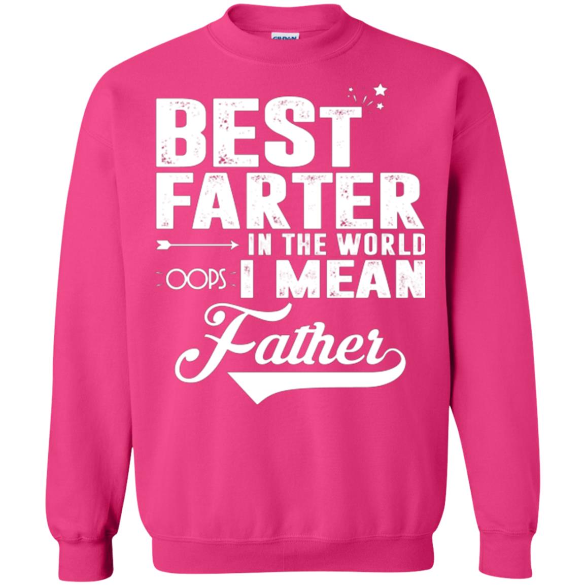 Best Farter In The World Oops I Mean Father Daddy Shirt Heliconia