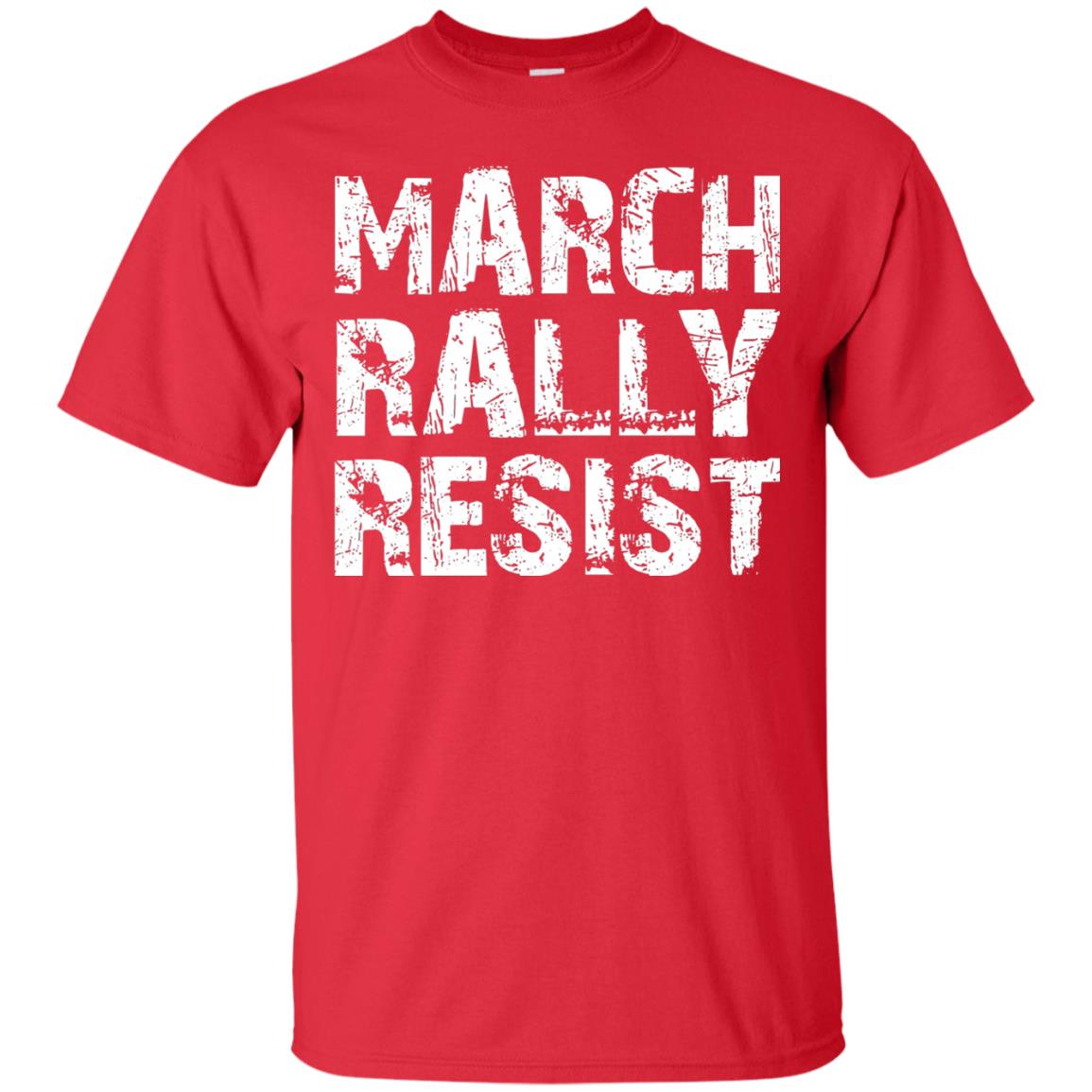 March Rally Resist Politics Government Shirt Red